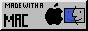 Made with Mac